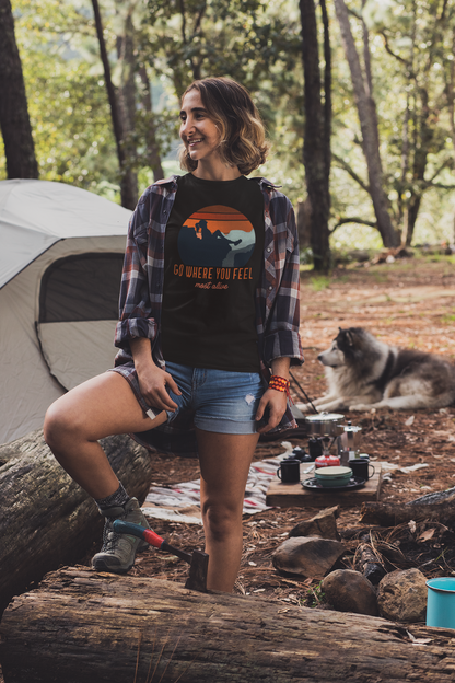Go where you feel most alive women's Tshirt - The Groovy Store